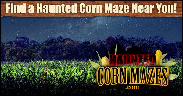 HauntedCornMazes.com - Find Haunted Corn Mazes Near You